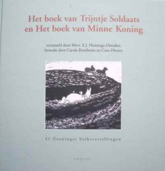 Het boek van Trijntje Soldaat en het boek van Minne Koning