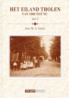 Het eiland Tholen van 1900 tot nu deel 2