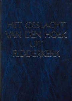 Het geslacht van den Hoek uit Ridderkerk