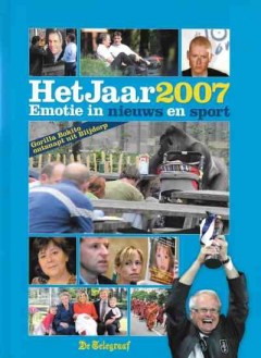 Het Jaar 2007 - Emotie in nieuws en sport