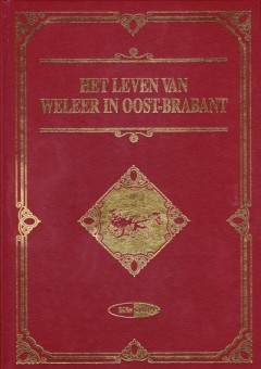 Het leven van weleer in Oost-Brabant