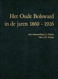 Het Oude Bolsward in de jaren 1860 - 1926