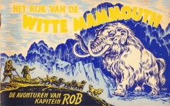 De avonturen van Kapitein Rob,Het rijk van de Witte Mammouth nr 16