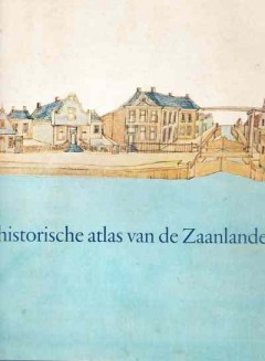 Historische atlas van de Zaanlanden