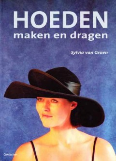 Hoeden maken en dragen