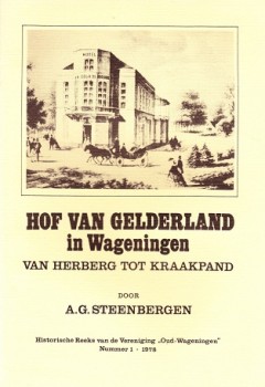 Hof van Gelderland in Wageningen Van Herberg tot Kraakpand