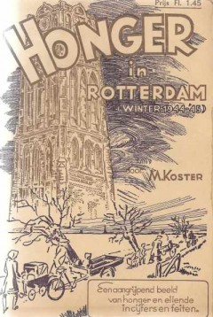 Honger in Rotterdam (winter 1944-'45)