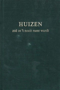 Huizen zoë as't nooit meer wurdt