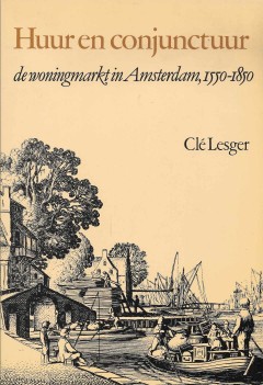 Huur en conjunctuur de woningmarkt in Amsterdam, 1550-1850