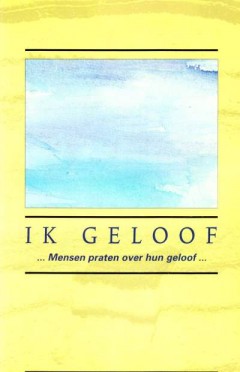 Ik Geloof