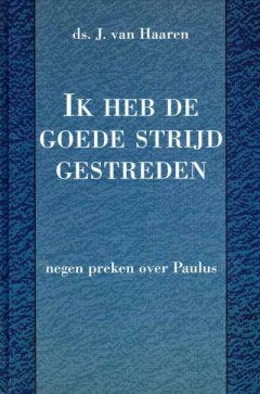 Ik heb de goede strijd gestreden