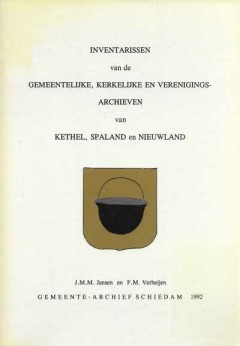 Inventarissen van de Gemeentelijke, Kerkelijke en Verenigingsarchieven van Kethel, Spaland en Nieuwland