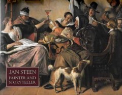 Jan Steen Painter and Storyteller