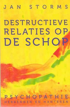 Destructieve relaties op de schop