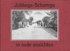 Jubbega-Schurega in oude ansichten