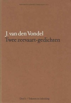 J. van den Vondel Twee zeevaart-gedichten Deel 1 en 2