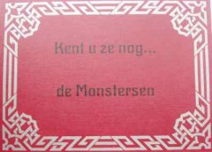 Kent u ze nog... de Monstersen