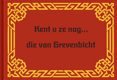 Kent u ze nog ...die van grevenbicht