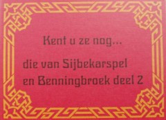 Kent u ze nog, die van Sijbekarspel en Benningbroek - Deel 2