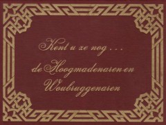 Kent u ze nog... de Hoogmadenaren en Woubruggenaren