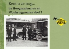 Kent u ze nog... de Hoogmadenaren en Woubruggenaren