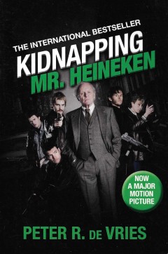 Kidnapping Mr. Heineken