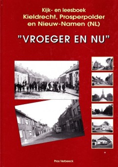 Kijk- en leesboek Kieldrecht, Prosperpolder en Nieuw-Namen (NL) "Vroeger en Nu"