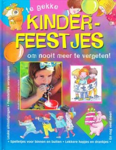 Kinderfeestjes om nooit te vergeten