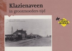 Klazienaveen in grootmoeders tijd