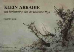 Klein Arkadie een herinnering aan de Kromme Rijn