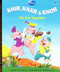 Knir, Knar & Knor De drie biggetjes. Deel 11 Disney gouden boekje