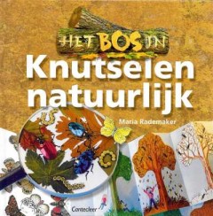 Het Bos in Knutselen natuurlijk