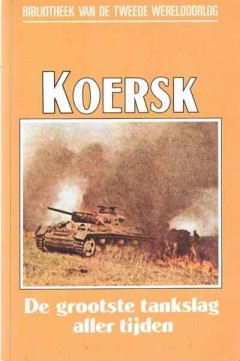 Koersk, de grootste tankslag aller tijden nummer 48 uit de serie