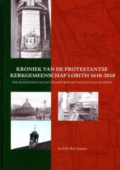 Kroniek van de Protestantse Kerkgemeenschap Lobith 1610-2010