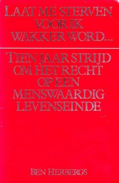 Laat me sterven voor ik wakker word. . .