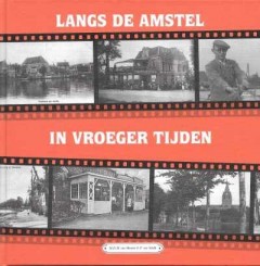 Langs de Amstel in vroeger tijden