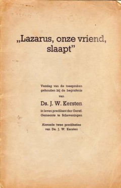 “Lazarus, onze vriend, slaapt"