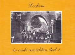 Lochem in oude ansichten deel 1