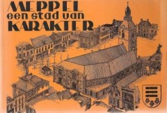 Meppel een stad van karakter deel 1