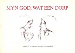 Myn God, wat een dorp