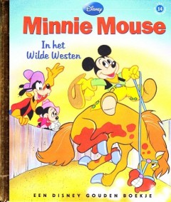 Minnie Mouse In het Wilde Westen. Deel 14 Disney gouden boekje