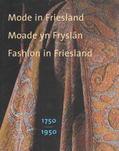 Mode in Friesland 1750 - 1950