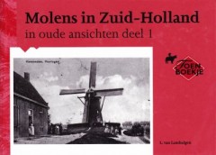 Molens in Zuid-Holland in oude ansichten deel 1