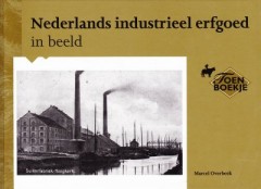 Nederlands industrieel erfgoed in beeld