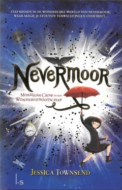 Nevermoor Morrigan Crow en het Wondergenootschap