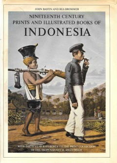 Nineteenth Century Prints and Illustrated Books of Indonesia