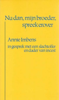 Nu dan, mijn broeder, spreek erover