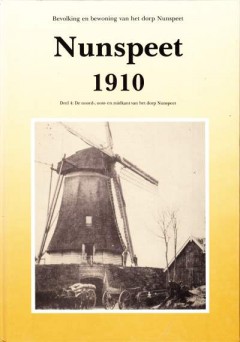Nunspeet 1910 Deel 4: De noord-, oost- en zuidkant van het dorp Nunspeet