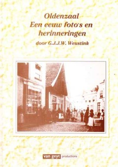 Oldenzaal - Een eeuw foto's en herinneringen