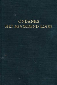 Ondanks het moordend lood